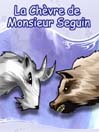 Mr. Seguin's Goat (Lettres de mon Moulin - La Chevre de Monsieur Seguin)